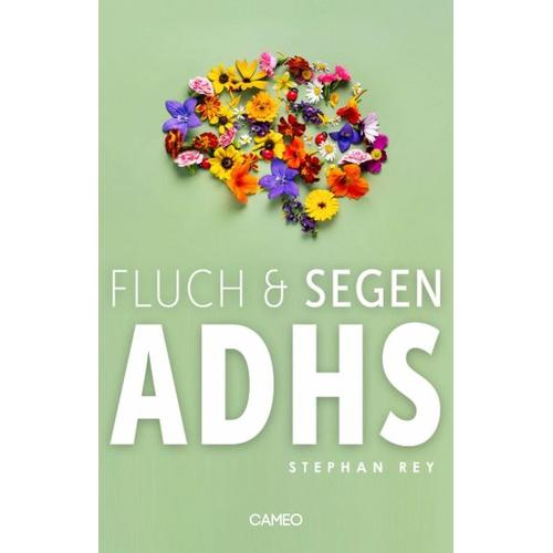 Fluch & Segen ADHS – Stephan Rey