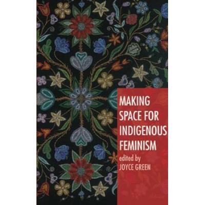 Making Space For Indigenous Feminism
