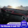 Per Nissan X-trail X Trail Xtrail T32 2014-2018 2019 2020 copertura del cruscotto dell'auto Dash Mat