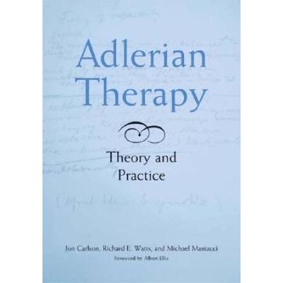 Adlerian Therapy: Theory And Practice