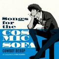 Seatbelts - COWBOY BEBOP: Songs For The Cosmic Sofa - Soundtracks - Vinyl