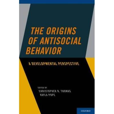Origins Of Antisocial Behavior: A Developmental Pe...