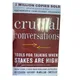 Crucial Conversations Tools For Talking When Stakes are High Third Edition Communication Challenges