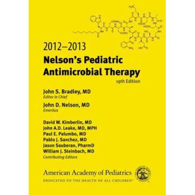 Nelson's Pediatric Antimicrobial Therapy 2018