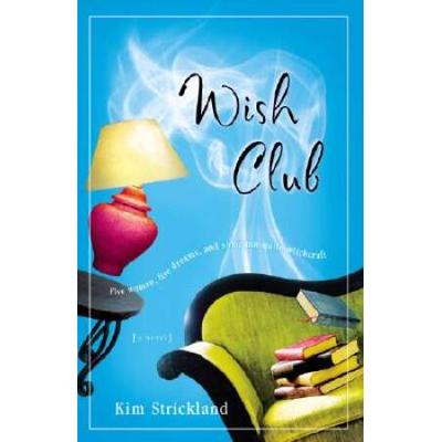 Wish Club A Novel