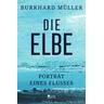 Die Elbe - Burkhard Müller