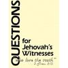 Questions For Jehovah's Witnesses