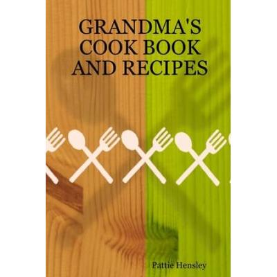 Grandmas Cook Book and Recipes