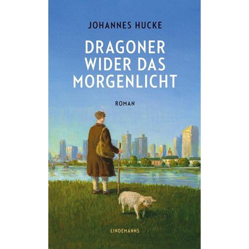 Dragoner wider das Morgenlicht – Johannes Hucke