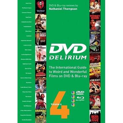 Dvd Delirium Volume 4: The International Guide To ...