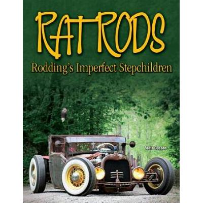 Rat Rods: Rodding's Imperfect Stepchildren (Cartech)