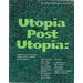 Utopia Post Utopia: Configurations Of Nature And Culture In Recent Sculpture And Photography