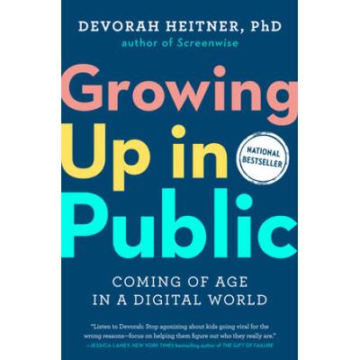 Growing Up In Public: Coming Of Age In A Digital World