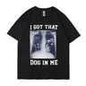 Ho ottenuto quel cane in Me Xray Meme T Shirt divertente amante del cane Tee Shirt amici regalo