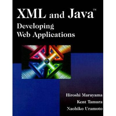 Xml And Java: Developing Web Applications [With Cd...