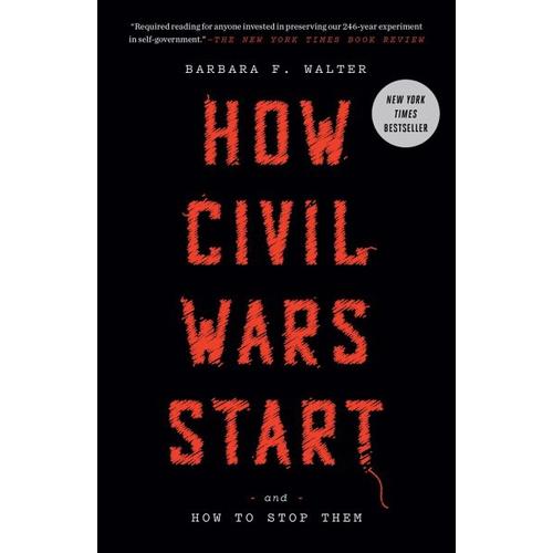 How Civil Wars Start – Barbara F. Walter