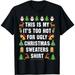 This Is My It s Too Hot For Ugly Christmas Sweaters Short Sleeve T-Shirt