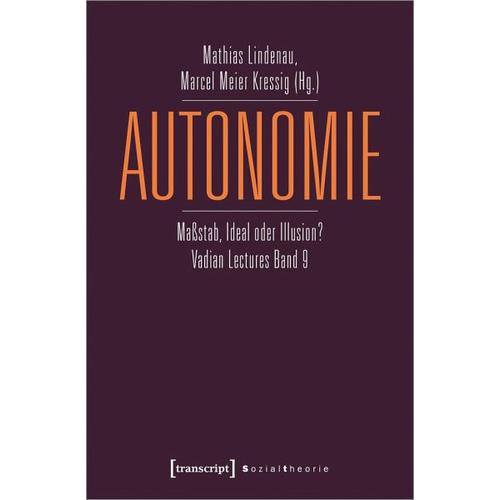 Autonomie – Mathias Herausgegeben:Lindenau, Marcel Meier Kressig