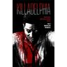 Killadelphia 3 - Rodney Barnes, Jason Alexander Alexander, Luis Net
