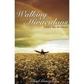 Walking in the Miraculous By Chad W Gonzales (Paperback) 9780977738045