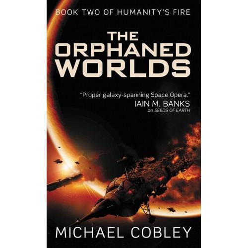 The Orphaned Worlds – Michael Cobley