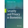 Security and Privacy in Biometrics - Patrizio Herausgegeben:Campisi
