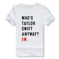 Whos TS RM EW-T-shirt unisexe à manches courtes humoristique interdisant Swifty pour fans de