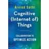 Cognitive (Internet Of) Things - Arvind Sathi