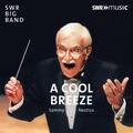 A Cool Breeze (CD, 2017) - Sammy Nestico, Swr Big Band