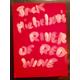 [Signed] [Signed] River of Red Wine (Painted Design by Jack Micheline, for Cover) Micheline, Jack [Fine]