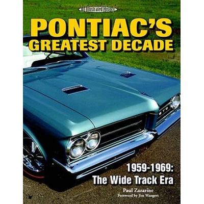 Pontiac's Greatest Decade 1959-1969: The Wide Track Era