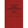 Theological and Religious Reference Materials General Resources and Bi