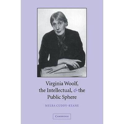 Virginia Woolf, The Intellectual, And The Public S...
