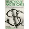 Health Care And Its Costs: Can The U.s. Afford Adequate Health Care?