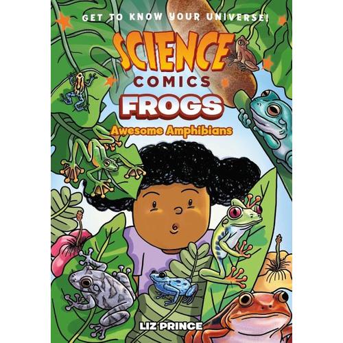 Science Comics: Frogs – Liz Prince