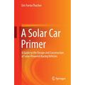 A Solar Car Primer - Eric Forsta Thacher