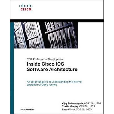 Inside Cisco Ios Software Architecture (Ccie Profe...