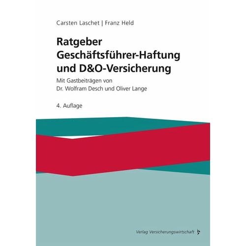 Ratgeber Geschäftsführer-Haftung und D&O-Versicherung - Carsten Laschet, Franz Held, Wolfram Desch