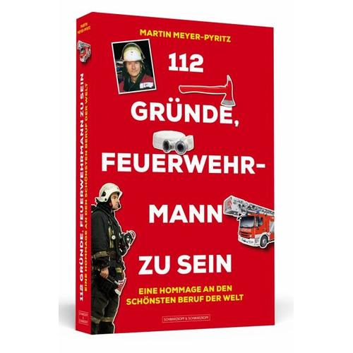 112 Gründe, Feuerwehrmann zu sein – Martin Meyer-Pyritz