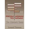 From Adam to Noah-The Numbers Game Why the Genealogy Puzzles of Genes