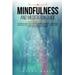 Mindfulness And Meditation Guide: 4 Books In 1: Eliminate Negative Thinking, Rewire Your Mind, Workbook For Addiction, Third Eye Chakra. The Self-Help