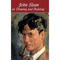John Sloan On Drawing And Painting