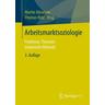Arbeitsmarktsoziologie - Martin Herausgegeben:Abraham, Thomas Hinz