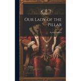 Our Lady of the Pillar (Hardcover)
