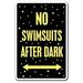 12 x 18 in. No Swimsuits After Dark Aluminum Sign - Pool Spa Hot Tub Nudist Swimming Bathing