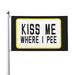 LGBTQ Rainbow Kiss Me Where I Pee Garden Flags 3 x 5 Foot Polyester Flag Double Sided Banner with Metal Grommets for Yard Home Decoration Patriotic Sports Events Parades