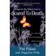 What to Do When You're Scared to Death By Pat Palau Peggy Sue Wells