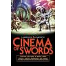 Cinema of Swords - Lawrence Ellsworth