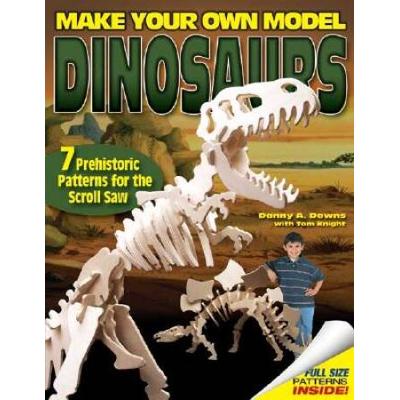 Make Your Own Model Dinosaurs Prehistoric Patterns for the Scroll Saw