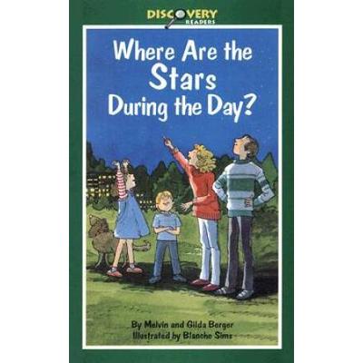 Where Are the Stars During the Day A Book about St...